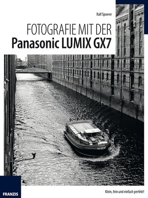cover image of Fotografie mit der Panasonic Lumix GX7